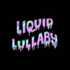 Liquid Lullaby
